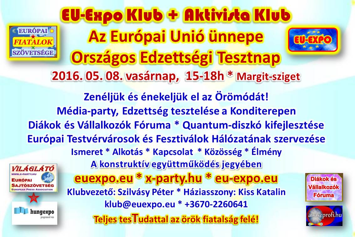 EU-Expo Klub * Eur&oacute;pai Fiatalok Sz&ouml;vets&eacute;ge Aktivista Klubja * Orsz&aacute;gos Edzetts&eacute;gi Tezstnap