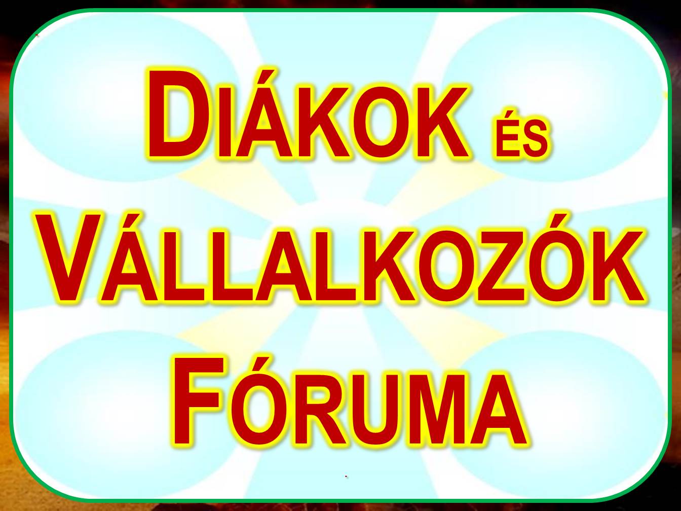 Di&aacute;kok &eacute;s V&aacute;llalkoz&oacute;k F&oacute;ru,ma