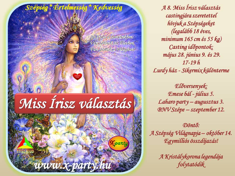 Miss &Iacute;risz sz&eacute;ps&eacute;gverseny castingjai: m&aacute;jus 28. j&uacute;nius 9. 29.